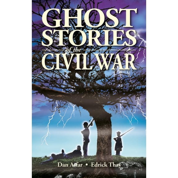 Ghost Stories Ghost Stories of the Civil War, Book 32, (Paperback)