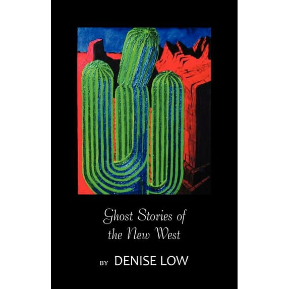 Ghost Stories of the New West: From Einstein's Brain to Geronimo's Boots, (Paperback)