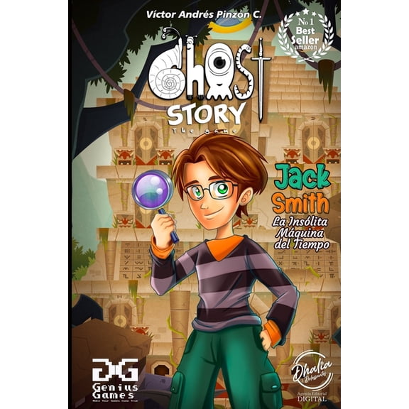 Ghost Story The Game: 4 Lives, 1 Destiny: Jack Smith: Episodio 1: La inslita mquina del tiempo, (Paperback)