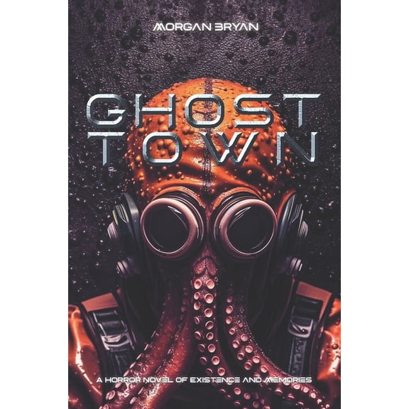 Ghost Town: A Horror Novel of Existence and Memories (Paperback)