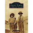 thumbnail image 1 of Pre-Owned Ghost Towns of Death Valley (Paperback) 1467132276 9781467132275, 1 of 1