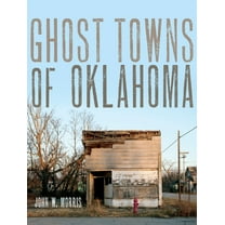 Ghost Towns of Oklahoma, (Paperback)