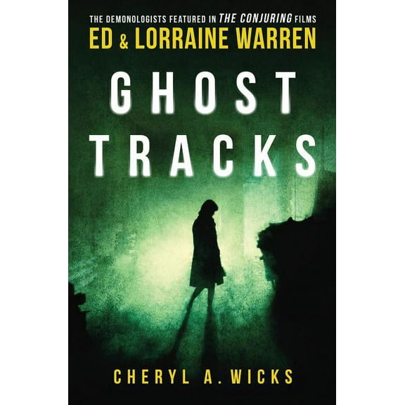 Ghost Tracks: Case Files of Ed & Lorraine Warren, (Paperback)