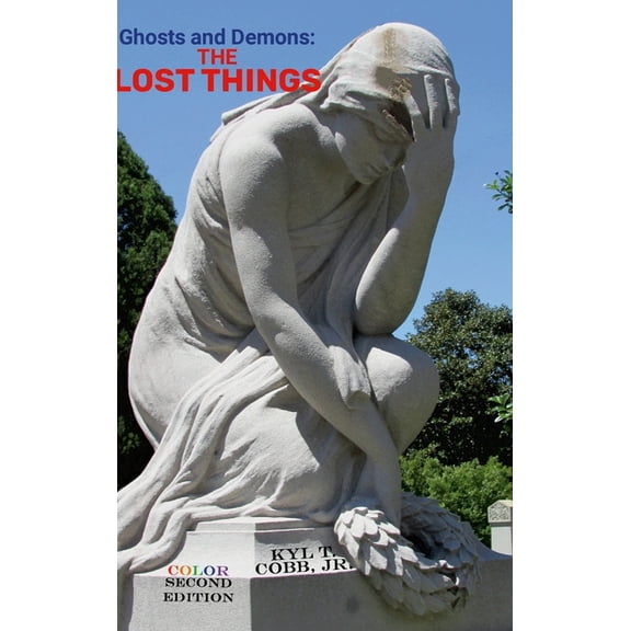 Ghost and Demons: The Lost Things: Second Edition in Color, (Hardcover)
