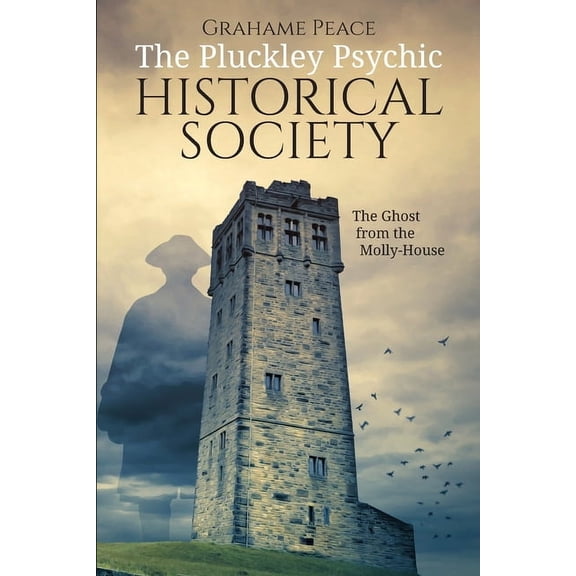 Ghost from the Molly-House: The Pluckley Psychic Historical Society (Paperback)