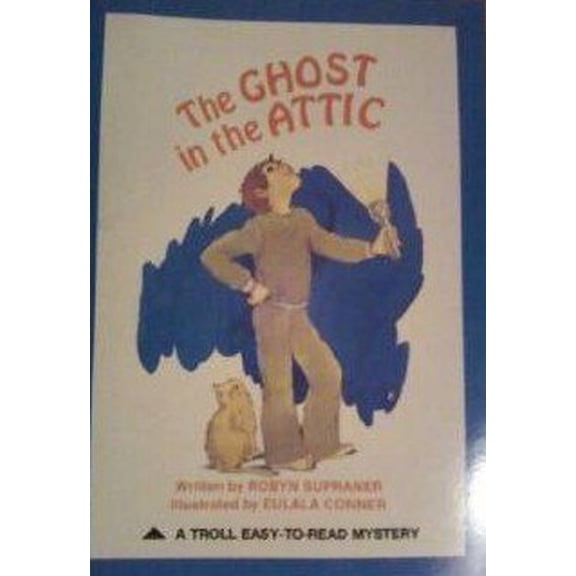 Pre-Owned Ghost in the Attic (Paperback) 0893750832 9780893750831