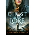 thumbnail image 1 of Ghost in the Lore (Paperback) by Jonathan Moeller, 1 of 1
