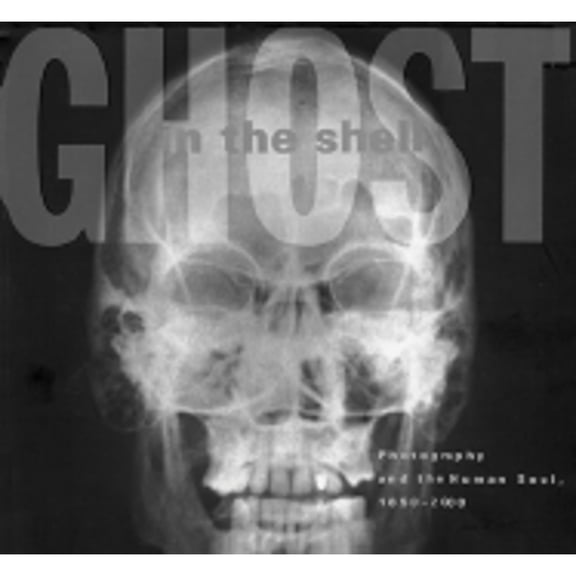 Pre-Owned Ghost in the Shell: Photography and the Human Soul, 1850-2000 (Paperback) 0262692287 9780262692281