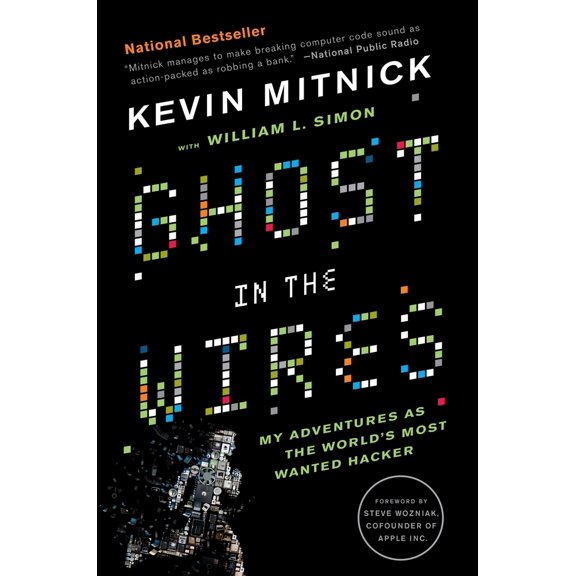 Pre-Owned Ghost in the Wires: My Adventures as the World's Most Wanted Hacker (Paperback) 0316037729 9780316037723