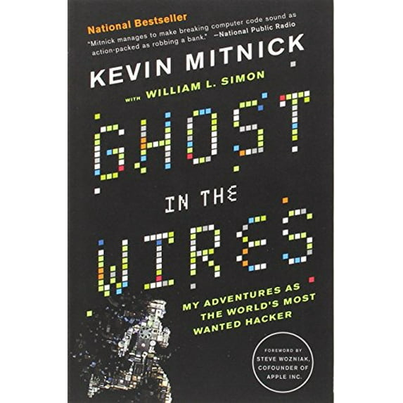 Pre-Owned Ghost in the Wires: My Adventures as the World's Most Wanted Hacker (Paperback) 0316037729 9780316037723