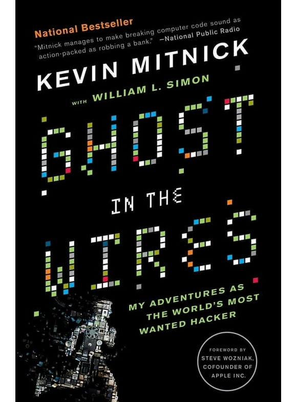 Ghost in the Wires : My Adventures as the World's Most Wanted Hacker (Paperback)