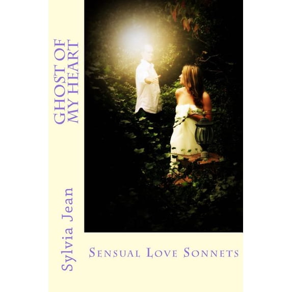 Ghost Of My Heart Ghost Books Paperback 1492325007 9781492325000 Sylvia Jean