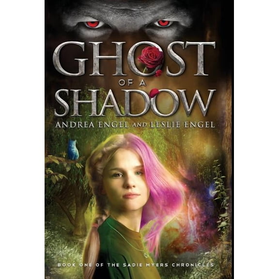 Ghost of a Shadow: Book One of the Sadie Myers Chronicles, (Hardcover)