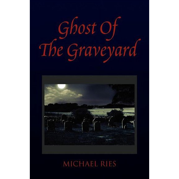 Ghost of the Graveyard, (Paperback)