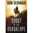 thumbnail image 1 of Ghost of the Guadalupe (Paperback), 1 of 1