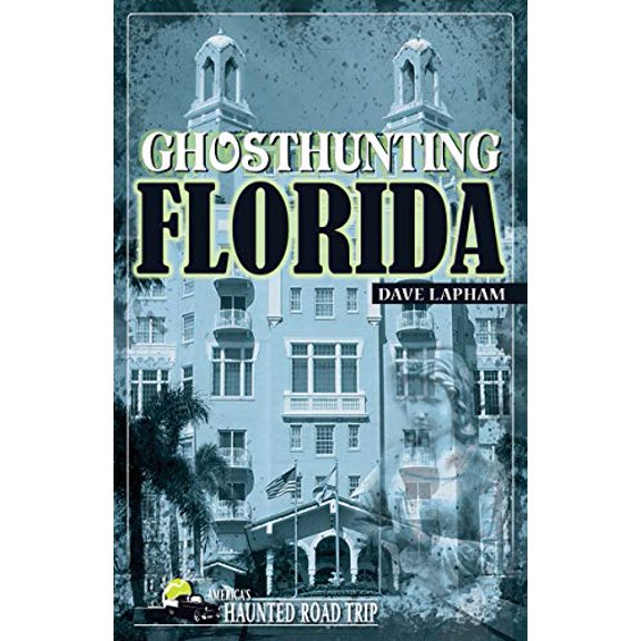 Pre-Owned Ghosthunting Florida (Paperback) 1578604508 9781578604500