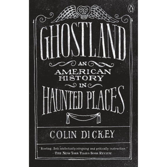 Pre-Owned Ghostland: An American History in Haunted Places (Paperback) 1101980206 9781101980200