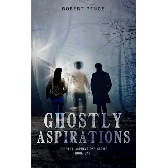 Ghostly Aspirations: Ghostly Aspirations (Paperback)