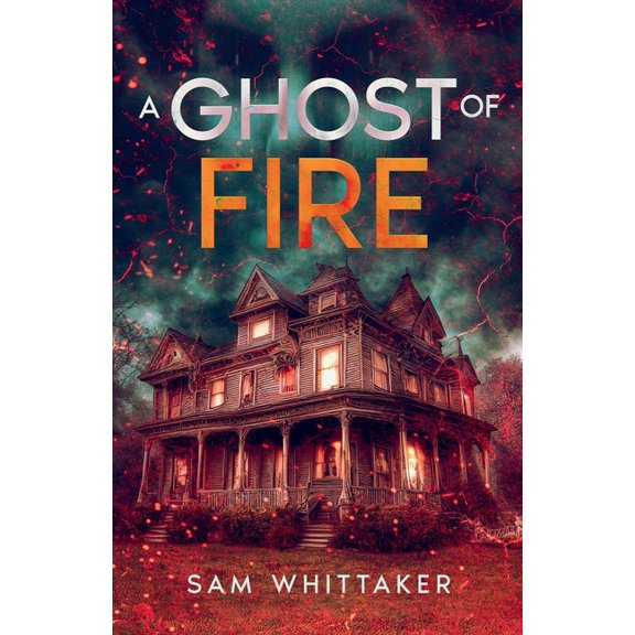 Ghostly Elements A Ghost of Fire, Book 1, (Paperback)