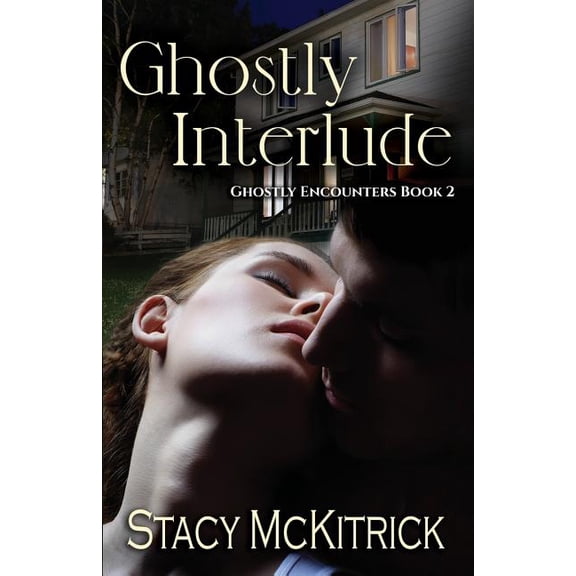 Ghostly Interlude Ghostly Encounters Paperback Stacy McKitrick