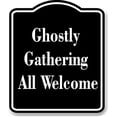 thumbnail image 1 of Ghostly Gathering - All Welcome BLACK Aluminum Composite Sign 8.5''x10'', 1 of 9