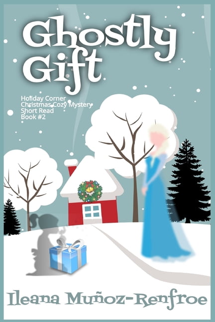 Ghostly Gift: Holiday Corner Christmas Cozy Mystery Book 2, (Paperback)