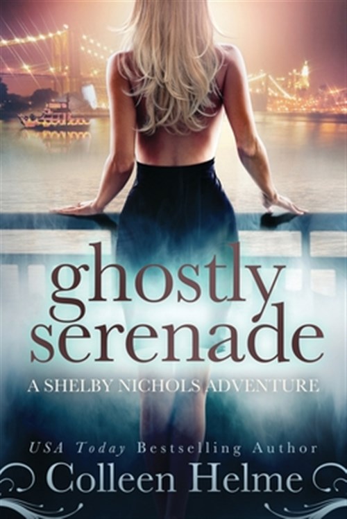 Ghostly Serenade: A Shelby Nichols Mystery Adventure  Shelby Nichols Adventure   Paperback  Colleen Helme - image 1 of 1