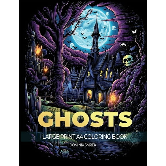 Ghosts: A Large Print A4 Colouring Book, (Paperback)