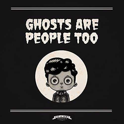 Pre-Owned Ghosts are People Too, 9781777791803, 1777791804, Hardcover,