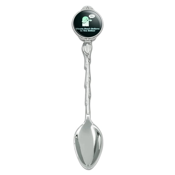 Ghosts Don't Believe In You Either Funny Novelty Collectible Demitasse Tea Coffee Spoon