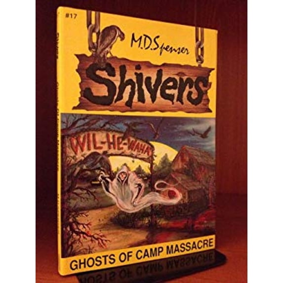 Pre-Owned Ghosts Of Camp Massacre (Shivers, No.17) (Paperback) 1576570983 9781576570982