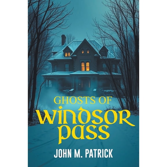 Ghosts Of Windsor Pass, (Paperback)
