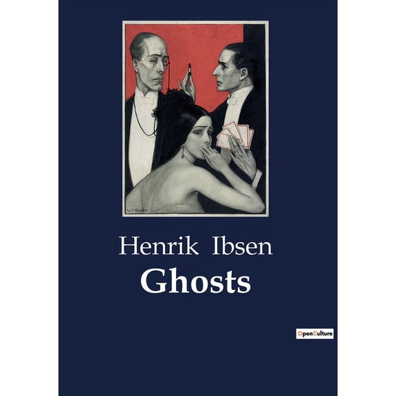 Ghosts: A Study of Duty and Rebellion in Ibsen's "Ghosts", (Paperback)