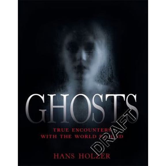 Pre-Owned Ghosts: True Encounters with World Beyond (Paperback) 1579124011 9781579124014