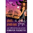 thumbnail image 1 of Ghosts, Private Eyes & Dead Guys (Paperback) by Jennifer Fischetto, 1 of 1