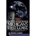 thumbnail image 1 of Pre-Owned Ghosts and Legends of Michigan's West Coast (Paperback) 1596296631 9781596296633, 1 of 1