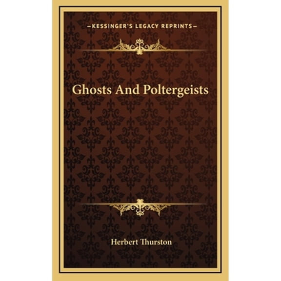 Ghosts and Poltergeists (Hardcover) by Herbert Thurston