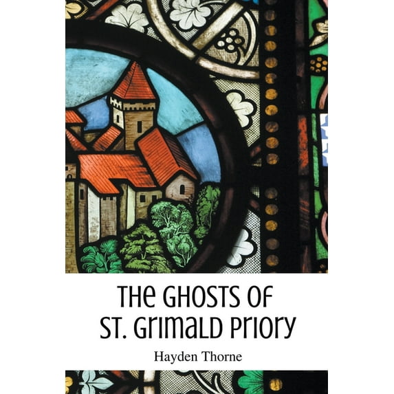 Ghosts and Tea The Ghosts of St. Grimald Priory, Book 1, (Paperback)