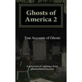 thumbnail image 1 of Ghosts of America: Ghosts of America 2 : True Accounts of Ghosts (Series #2) (Paperback), 1 of 1