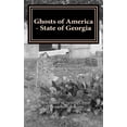 thumbnail image 1 of Ghosts of America Local Ghosts of America - State of Georgia, Book 24, (Paperback), 1 of 1