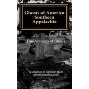 Ghosts of America - Southern Appalachia