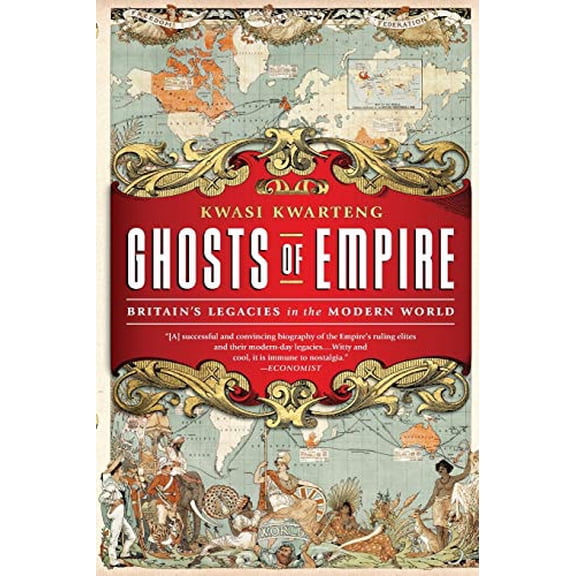 Pre-Owned Ghosts of Empire: Britain's Legacies in the Modern World (Paperback) 1610392329 9781610392327