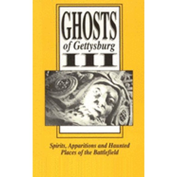 Pre-Owned Ghosts of Gettysburg III: Spirits, Apparitions, and Haunted Places of the Battlefield (Paperback) by Mark V Nesbitt