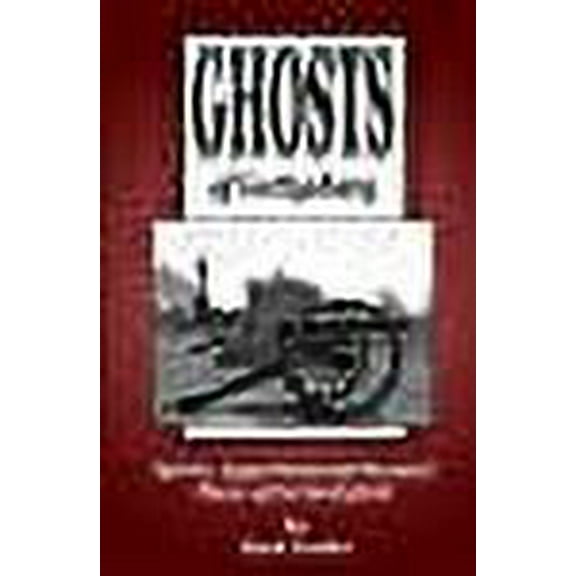 Ghosts of Gettysburg: Spirits, Apparitions and Haunted Places on the Battlefield (Paperback) by Mark Nesbitt