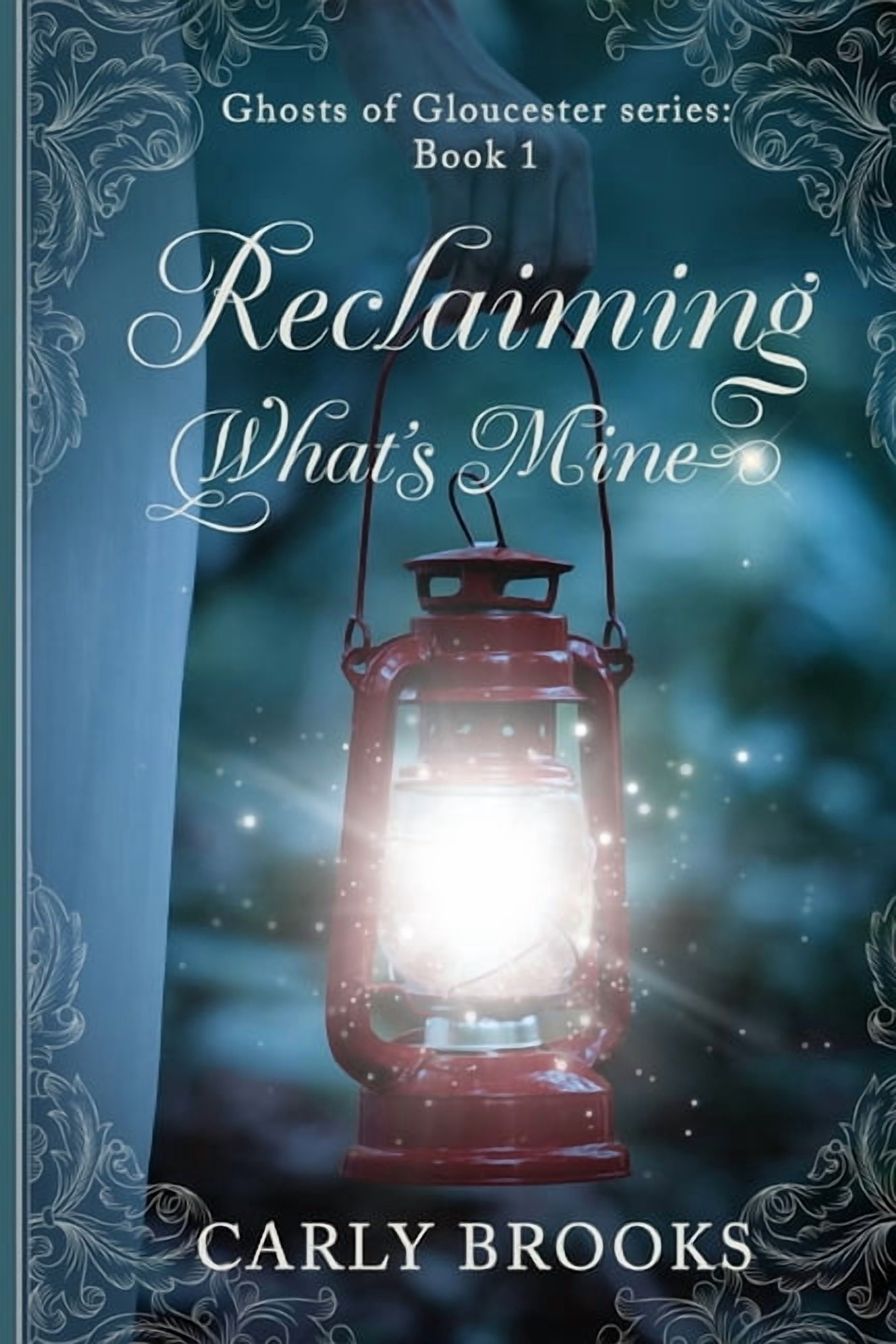 Ghosts of Gloucester Reclaiming What's Mine: Book 1 Ghosts of Gloucester, Book 1, (Paperback)