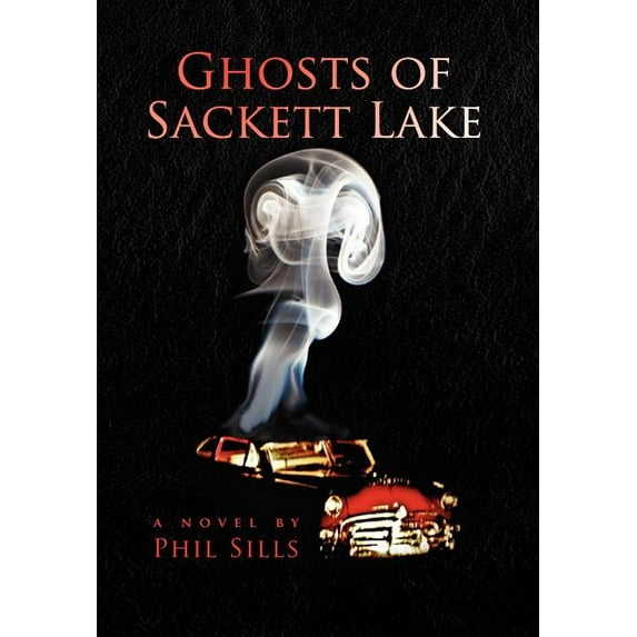 Ghosts of Sackett Lake (Hardcover)