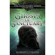 Ghosts of Sanctuary Paperback by Robert J Crane
