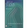 thumbnail image 1 of Ghosts of St. Louis: The Lemp Mansion and Other Eerie Tales, (Paperback), 1 of 1