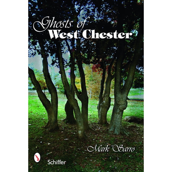 Ghosts of West Chester, Pennsylvania, (Paperback)
