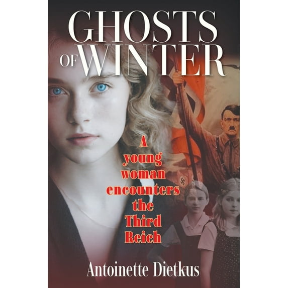Ghosts of Winter: A young woman encounters the Third Reich (Paperback)